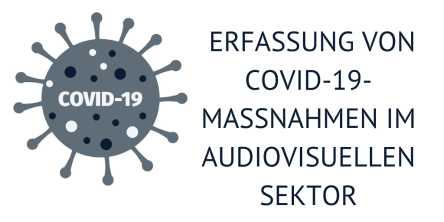 Wir erfassen Informationen über COVID-19-Massnahmen im audiovisuellen Sektor